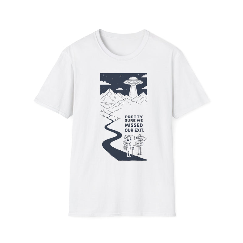 T-Shirt — 'Pretty Sure We Missed Our Exit' Alien Abduction Graphic