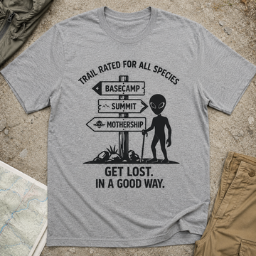 Get Lost Alien Hiking T-Shirt — "Trail Rated for All Species" Graphic Tee