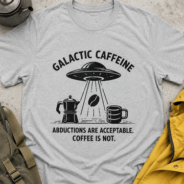 Galactic Caffeine UFO T-Shirt — “Abductions are Acceptable. Coffee is Not.” Alien Coffee Tee