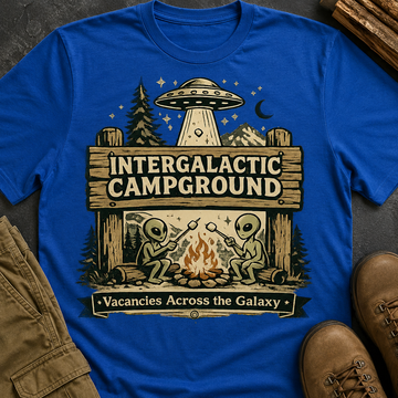 Intergalactic Campground T-Shirt — Vacancies Across the Galaxy | Funny Alien Camping Shirt | Strange Trails