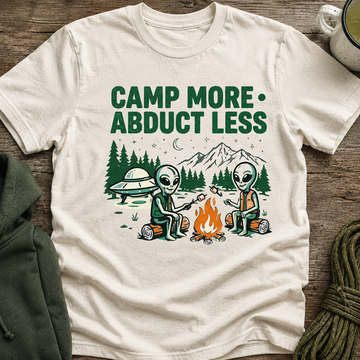 Camp More Abduct Less T-Shirt —  Alien Campfire Shirt | Funny UFO Camping Tee | Strange Trails
