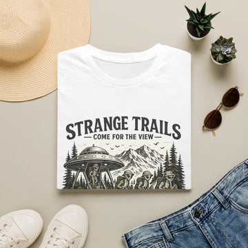 Strange Trails T-Shirt | Alien Hiker UFO Graphic Tee | Come For the View Stay Because Something Else Did Too